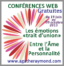 Conférences sur le Web - Les émotions,  « trait d'union » entre la mission de notre âme et les défis de la personnalité.