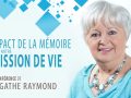 Une webconférence avec Agathe Raymond : L’impact de la mémoire sur notre mission de vie